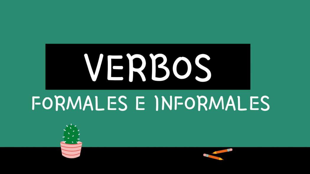 verbos formales e informales