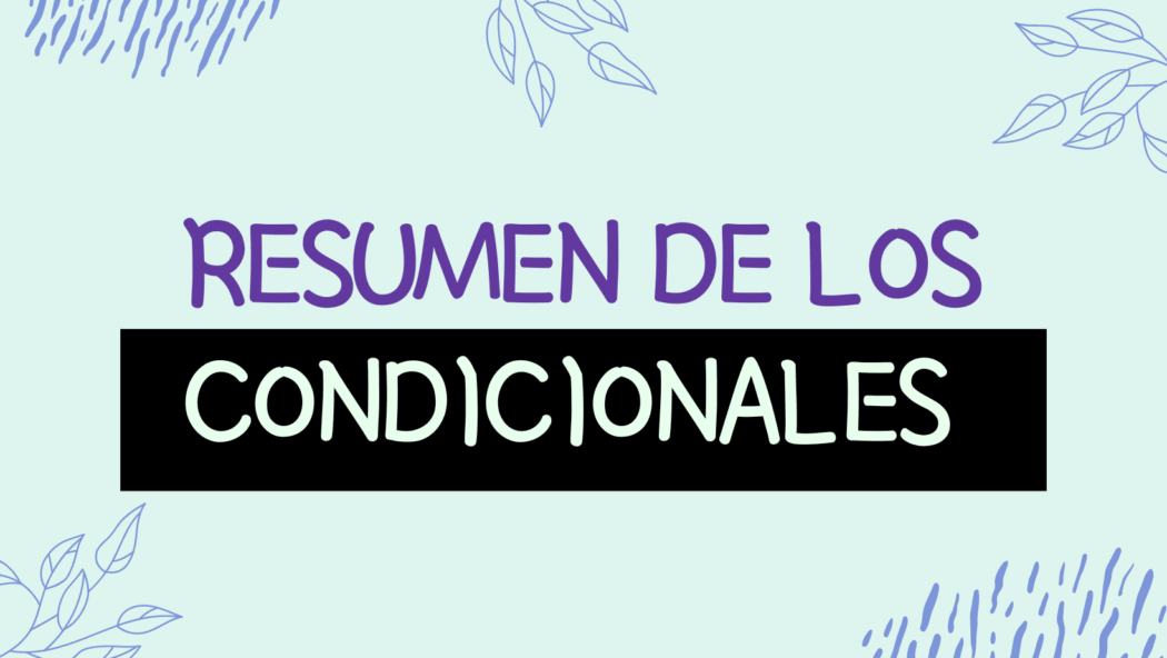 recumen de los condicionales