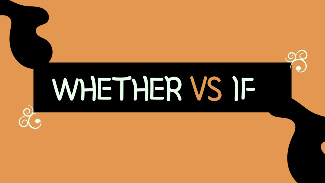 whether vs if