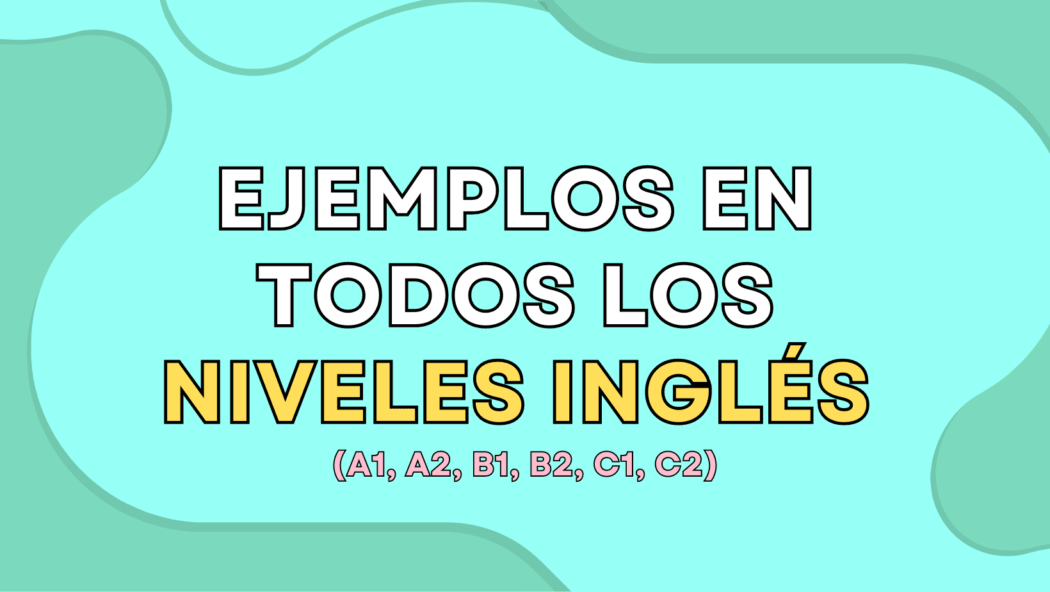 niveles de inglés a1 a2 b1 b2 c1 c2