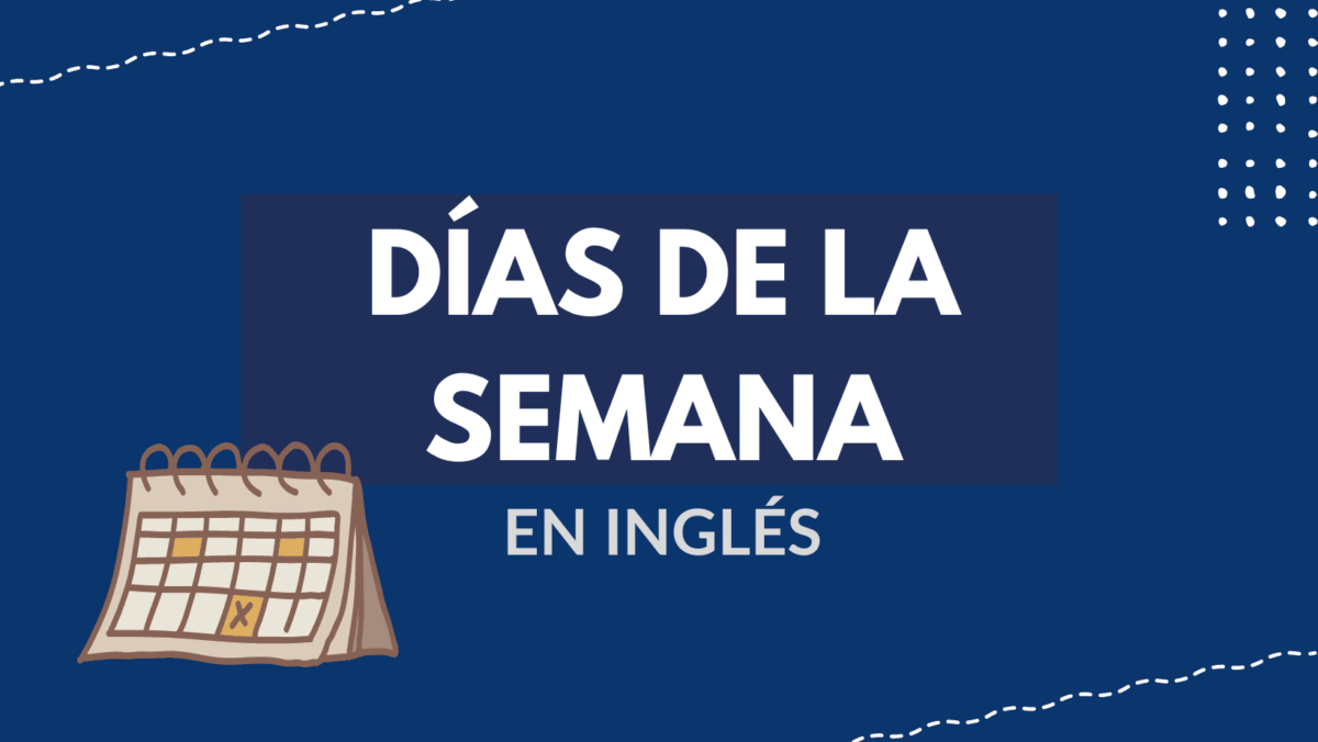 Lee más sobre el artículo Los Días de la semana en Inglés y Español: Abreviaturas y más