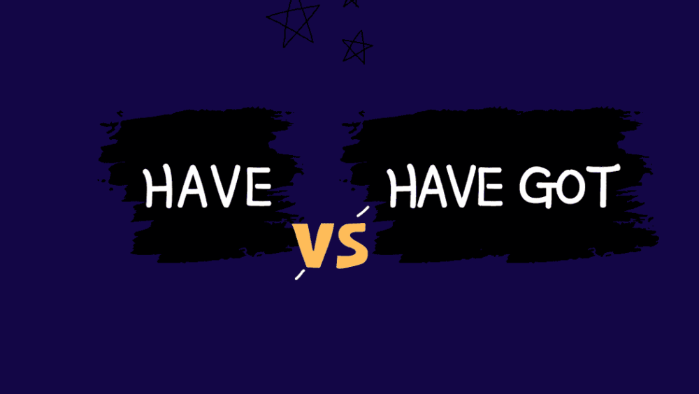 diferencia have y have got