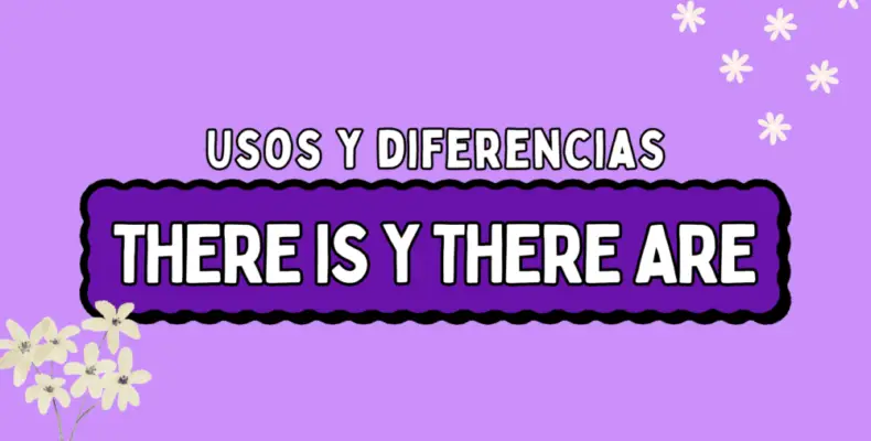There is y There are: Diferencias y Uso Correcto en Inglés