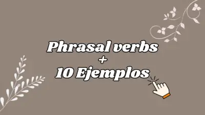 Lee más sobre el artículo Descubre Qué Son los Phrasal Verbs en sólo unos Minutos