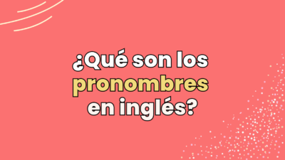 qué son los pronombres en inglés