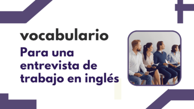 vocabulario en inglés para una entrevista de trabajo