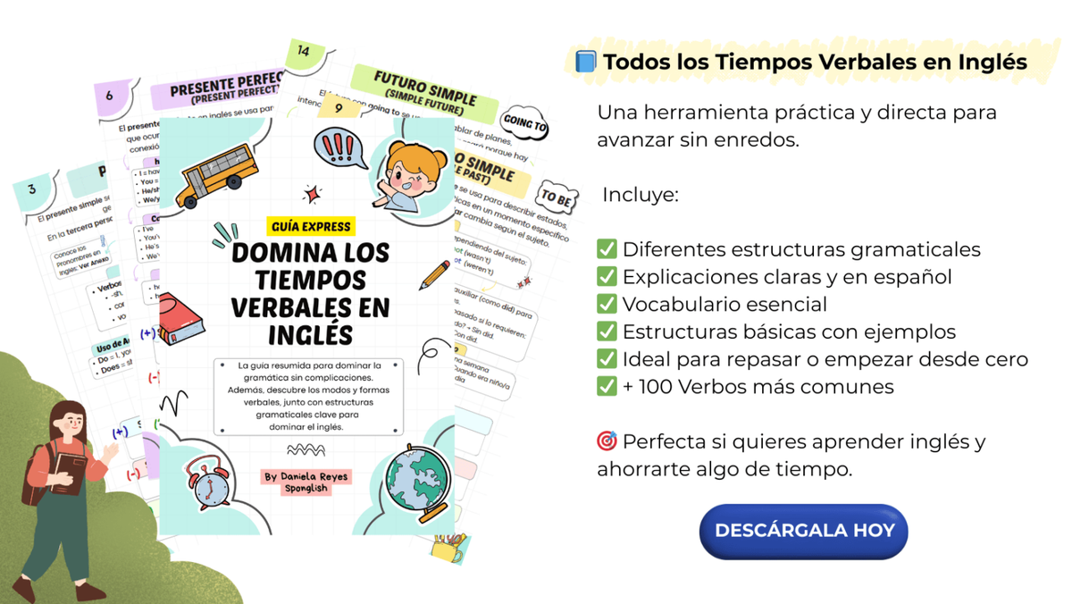 Guía completa de todos los tiempos verbales en inglés + ejemplos