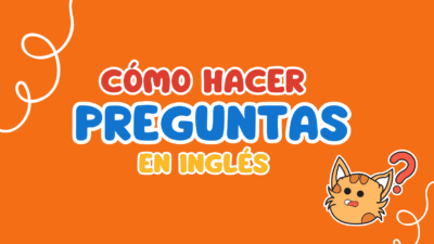 cómo hacer preguntas en inglés